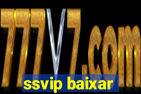 ssvip baixar